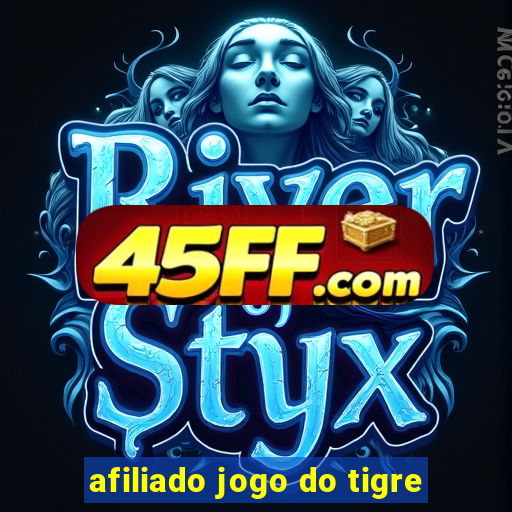 afiliado jogo do tigre